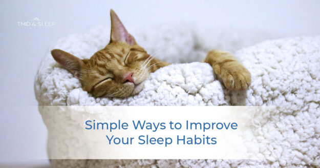 Simple Ways to Improve Your Sleep Habits