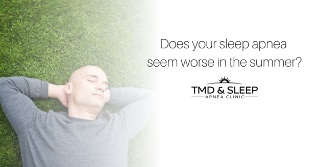 Does Your Sleep Apnea Seem Worse In The Summer?