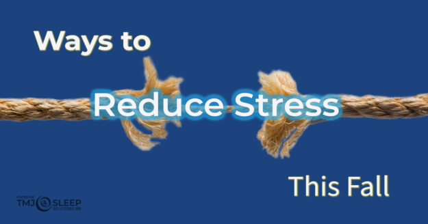 How To Reduce Stress This Fall
