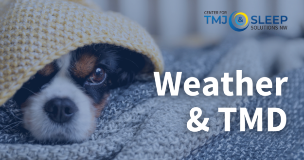 Will The Change In The Weather Affect Your TMD?